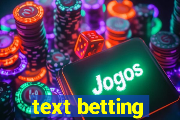 text betting