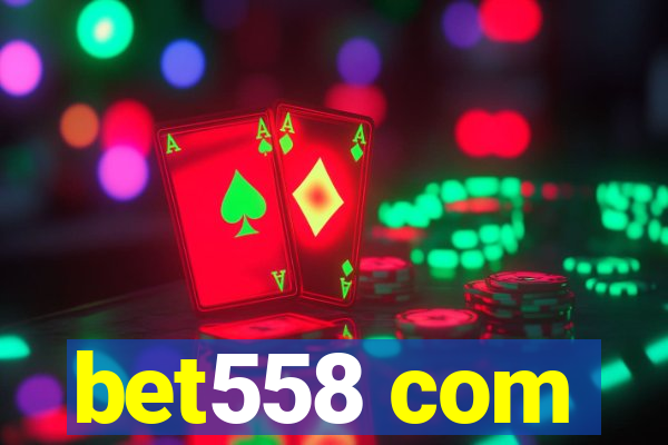 bet558 com