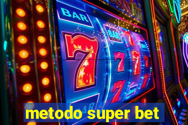 metodo super bet