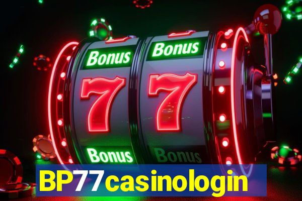 BP77casinologin