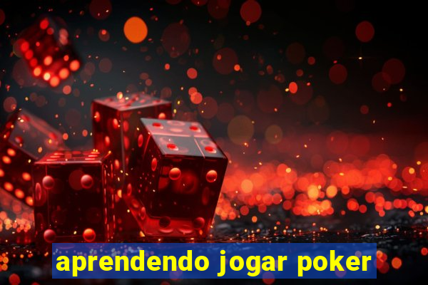 aprendendo jogar poker