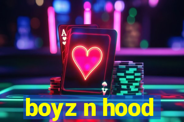 boyz n hood