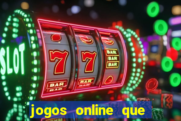 jogos online que pagam em dinheiro