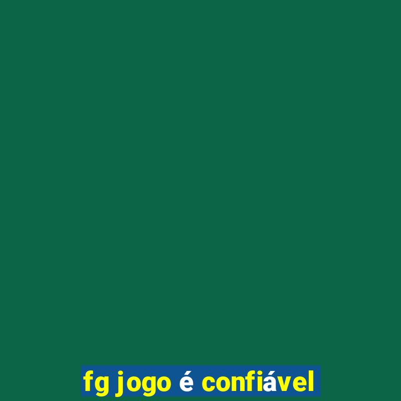 fg jogo é confiável