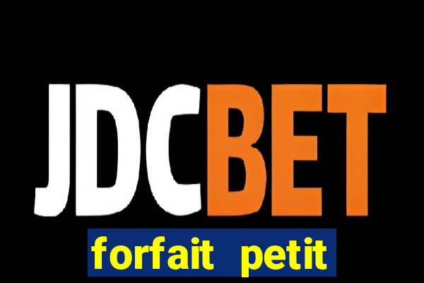 forfait petit manoir du casino