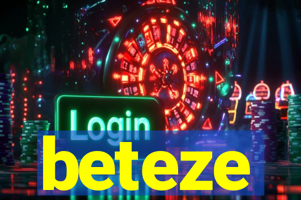 beteze