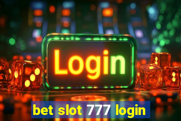 bet slot 777 login