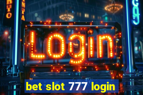 bet slot 777 login