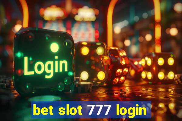 bet slot 777 login