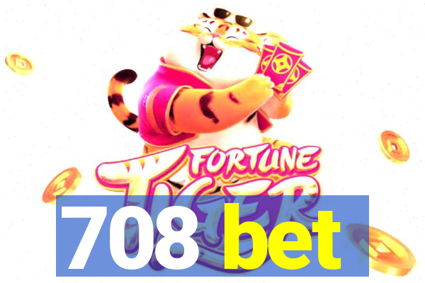 708 bet