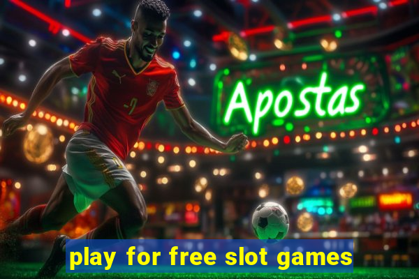 play for free slot games