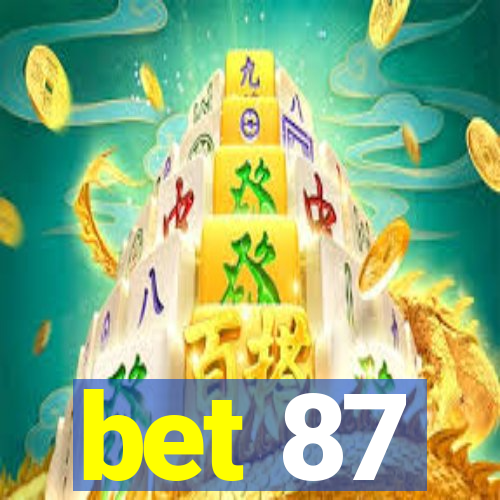 bet 87