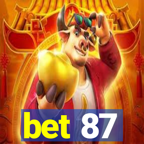 bet 87