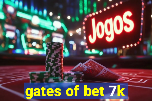 gates of bet 7k