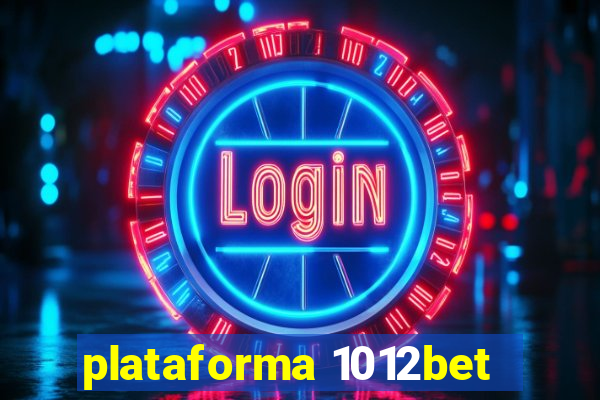 plataforma 1012bet