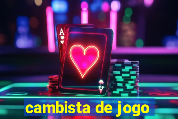 cambista de jogo