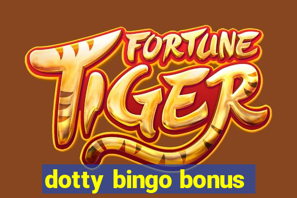 dotty bingo bonus