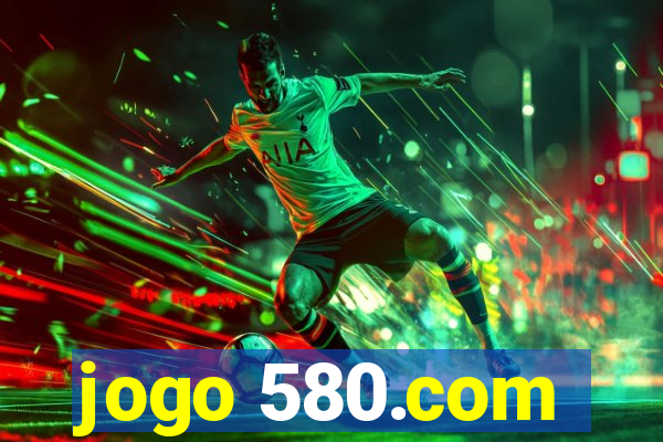 jogo 580.com