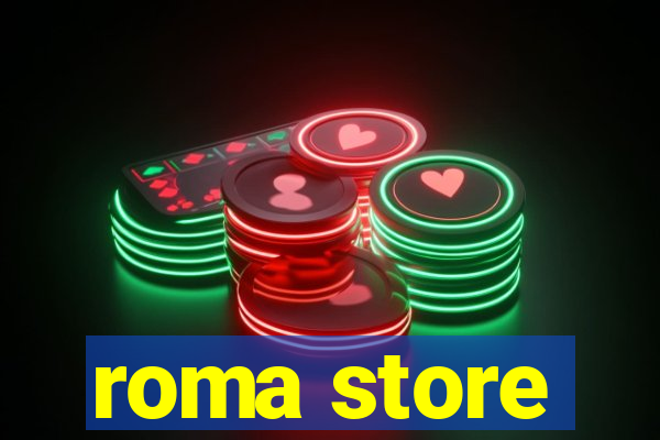 roma store