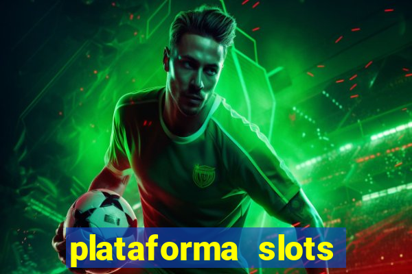 plataforma slots paga mesmo