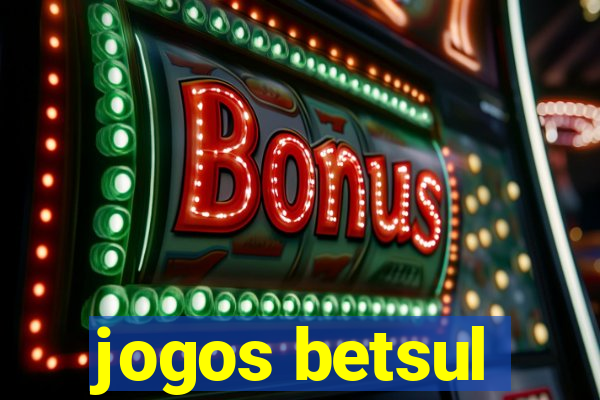 jogos betsul