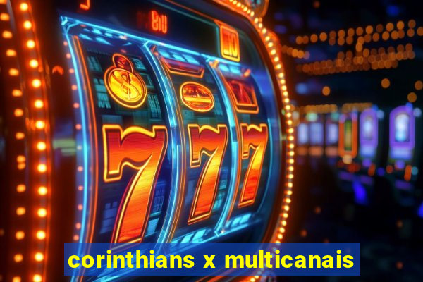 corinthians x multicanais