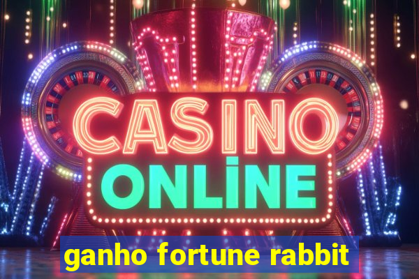 ganho fortune rabbit