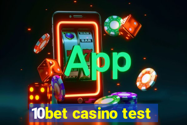 10bet casino test