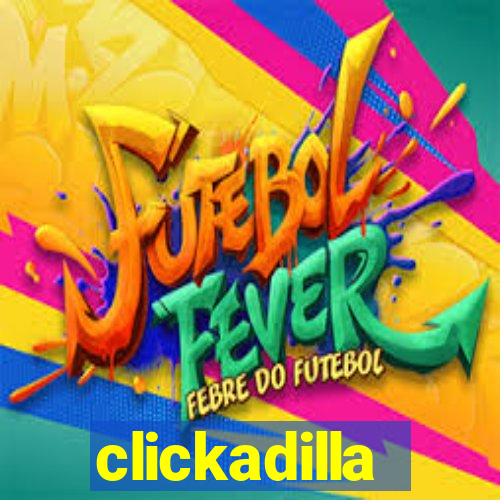 clickadilla