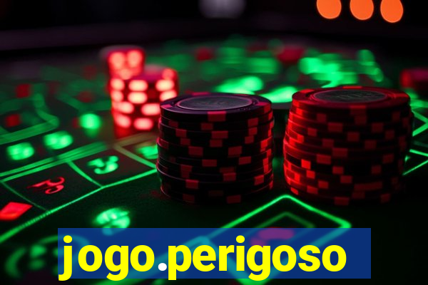 jogo.perigoso