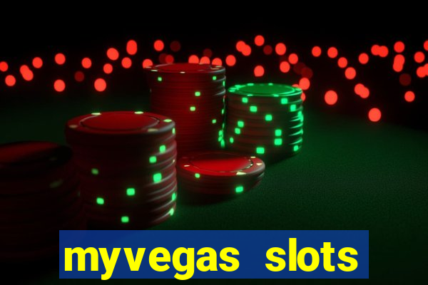 myvegas slots casino free