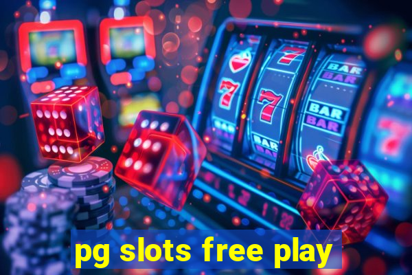 pg slots free play