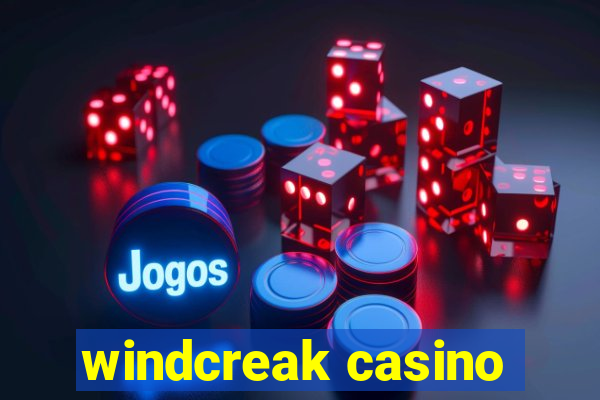 windcreak casino