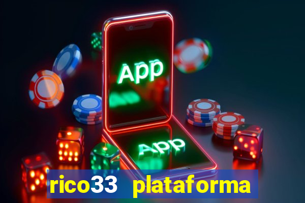 rico33 plataforma de jogos