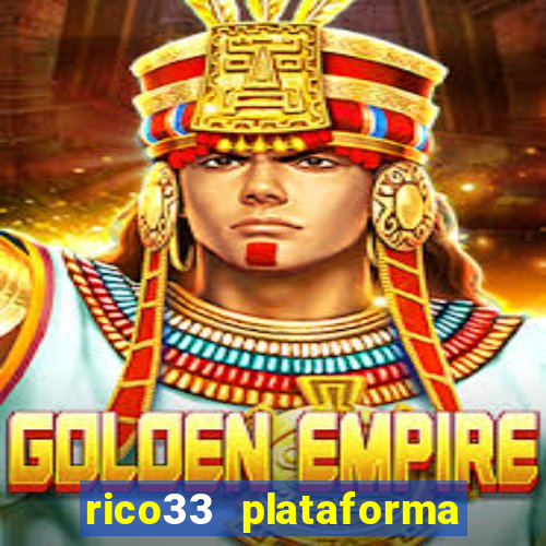 rico33 plataforma de jogos