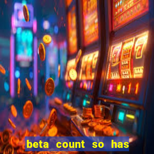 beta count so has changed pt br