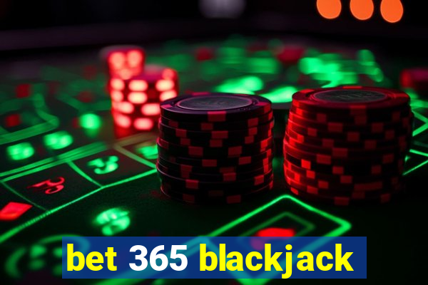 bet 365 blackjack