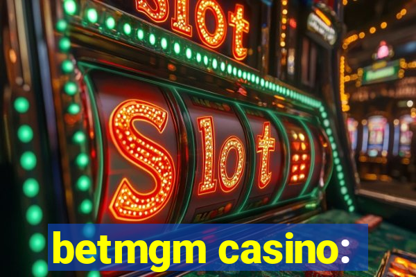 betmgm casino: