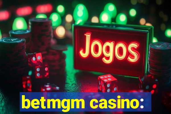 betmgm casino: