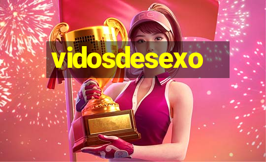 vidosdesexo