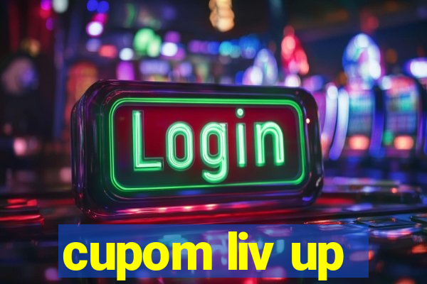 cupom liv up