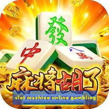 slot machine online gambling