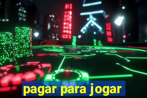 pagar para jogar