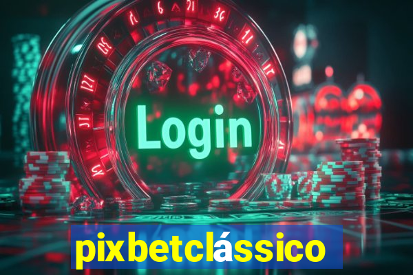 pixbetclássico