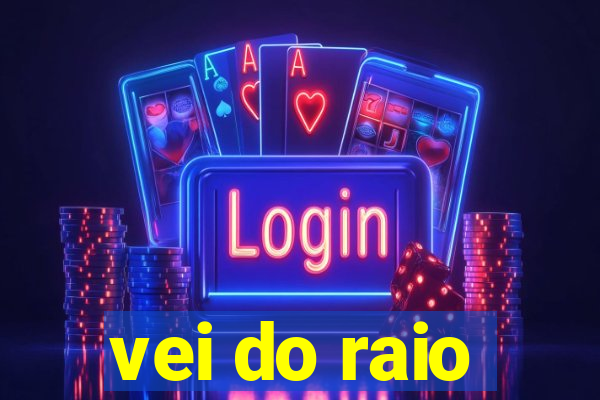 vei do raio