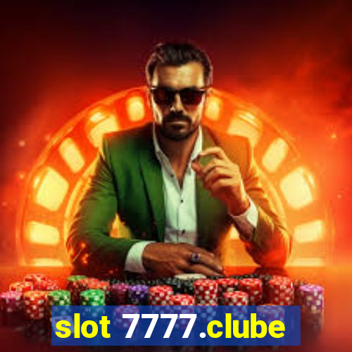 slot 7777.clube