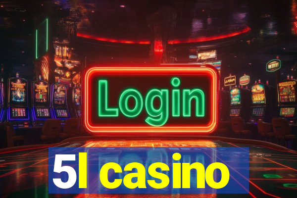 5l casino