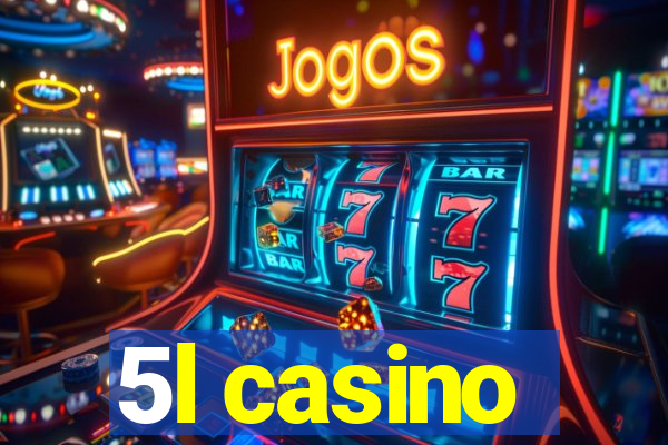 5l casino