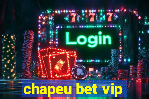 chapeu bet vip