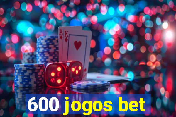 600 jogos bet